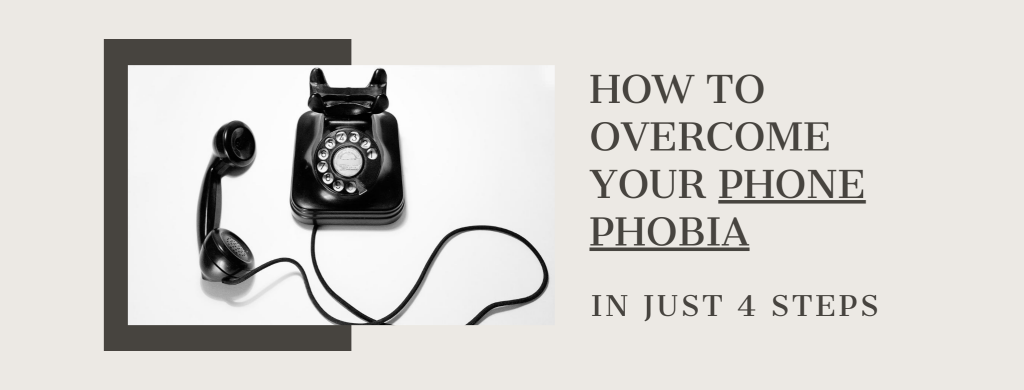 how to overcome your phone phobia